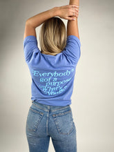 Load image into Gallery viewer, Everybody's Got A Purpose. What's Yours?