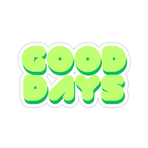 Good Days Sticker